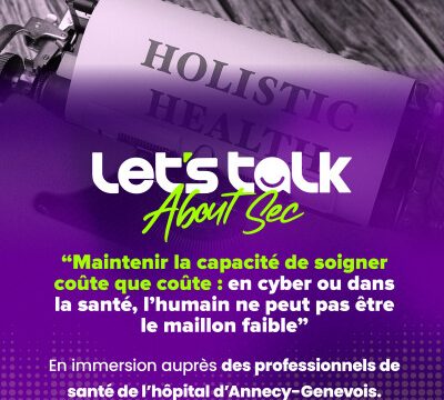 Cybersécurité - Santé / Hôpital - Let's talk about Sec
