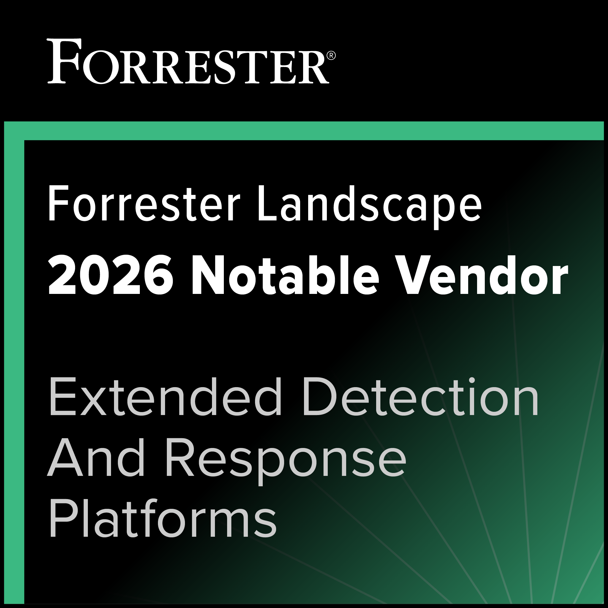 Forrester Landscape Notable Vendor - Extended Detection and Response Platforms