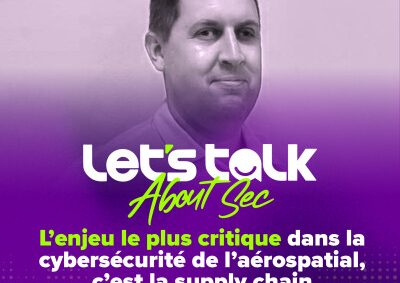 Podcast Cybersécurité - Aérospatial - Supply Chain - Yohann Bauzil